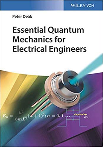 (eBook PDF)Essential Quantum Mechanics for Electrical Engineers by Peter DeÃ¡k 
