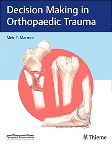 (eBook PDF)Decision Making in Orthopaedic Trauma by Meir Marmor 