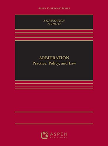 (eBook EPUB)Arbitration Practice, Policy, and Law (Aspen Casebook Series) by Thomas J. Stipanowich,Amy J. Schmitz