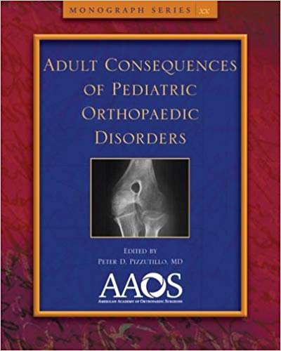 (eBook PDF)Adult Consequences of Pediatric Orthopaedic Conditions by Peter D. Pizzutillo , Martin J. Herman 