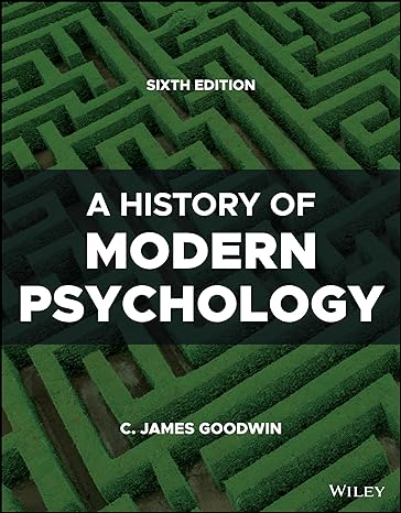 (eBook PDF)A History of Modern Psychology 6e by C. James Goodwin 