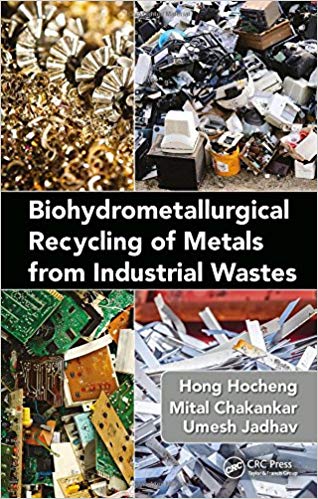 (eBook PDF)Biohydrometallurgical Recycling of Metals From Industrial Wastes by Hong Hocheng , Mital Chakankar , Umesh Jadhav 