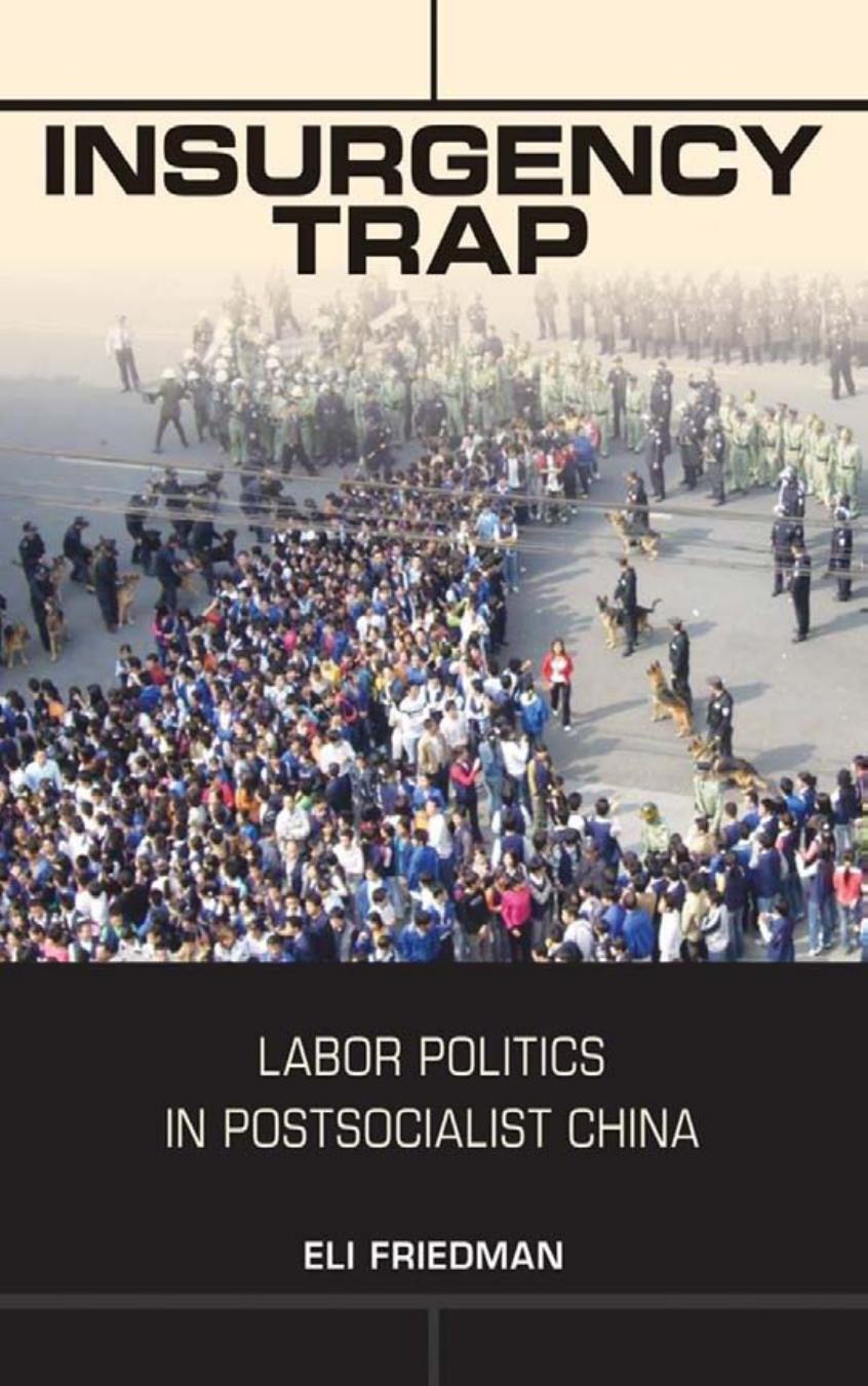 (eBook PDF)Insurgency Trap: Labor Politics in Postsocialist China by Eli Friedman