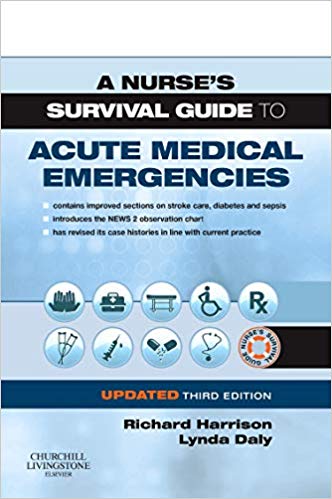 (eBook PDF)A Nurse's Survival Guide to Acute Medical Emergencies Updated Edition 3rd Edition by Richard N. Harrison MD FRCP , Lynda Daly RN RM RHV 