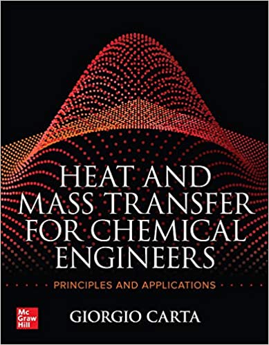 (eBook PDF)Heat and Mass Transfer for Chemical Engineers Principles and Applications  by Giorgio Carta