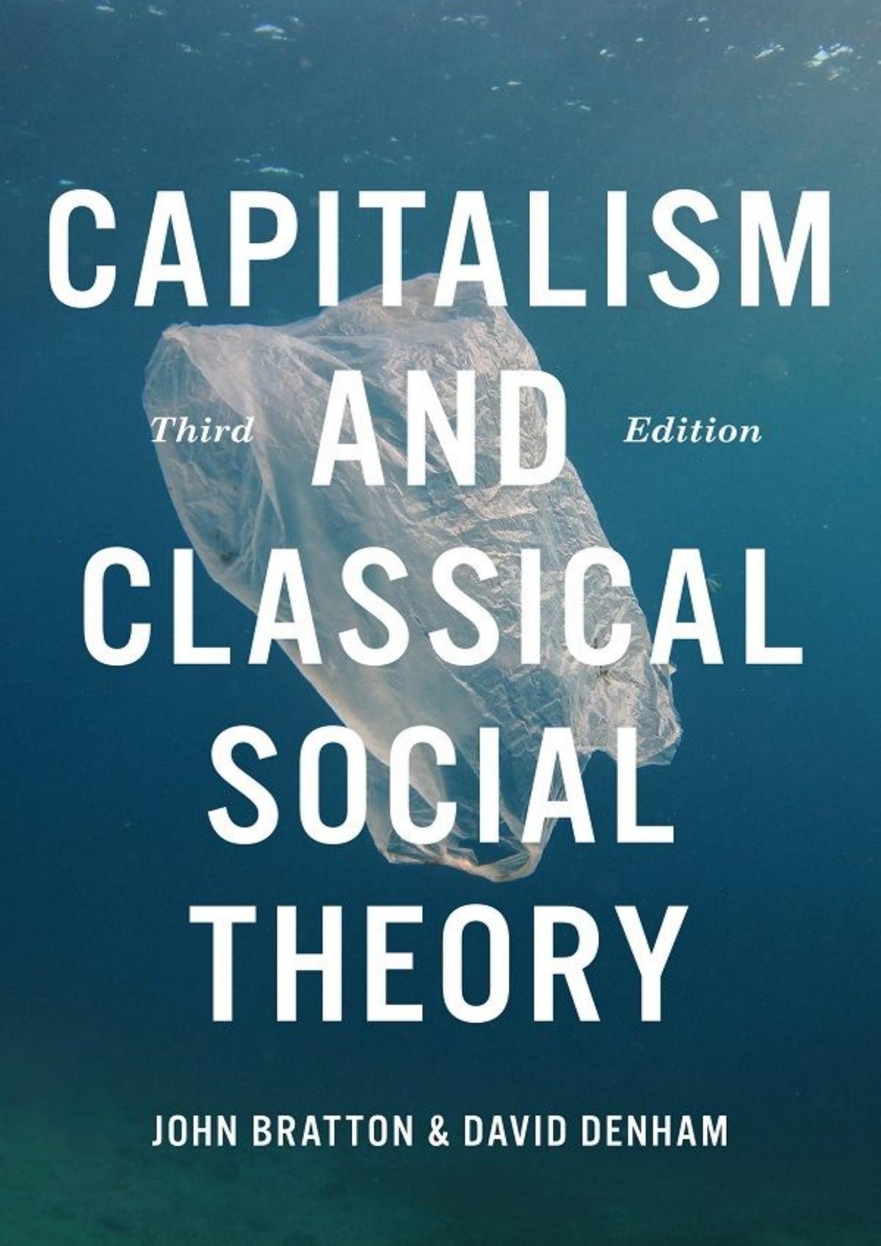 (eBook PDF)Capitalism and Classical Social Theory, 3rd Edition John A. Bratton by John A. Bratton , David Denham 