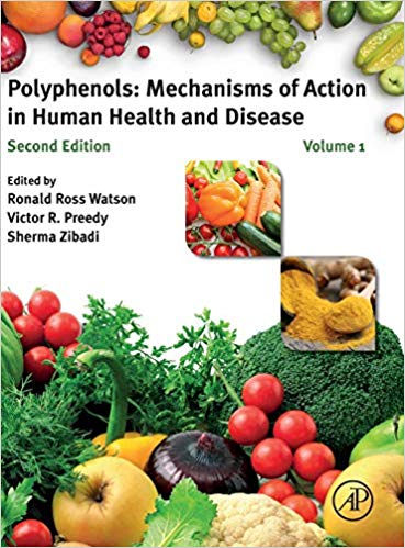 (eBook PDF)Polyphenols: Mechanisms of Action in Human Health and Disease, 2nd Edition Volume 1 by Ronald Ross Watson , Victor R. Preedy , Sherma Zibadi MD 