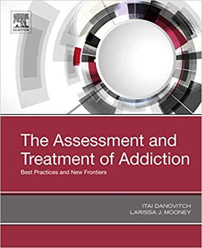 (eBook PDF)The Assessment and Treatment of Addiction by Itai Danovitch , Larissa Mooney, Itai Danovitch MD , Larissa Mooney MD 