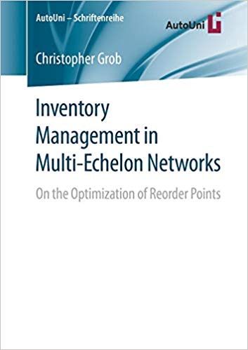 (eBook PDF)Inventory Management in Multi-Echelon Networks by Christopher Grob 