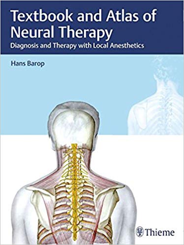 (eBook PDF)Textbook and Atlas of Neural: Therapy Diagnosis and Therapy with Local Anesthetics by Hans Barop 