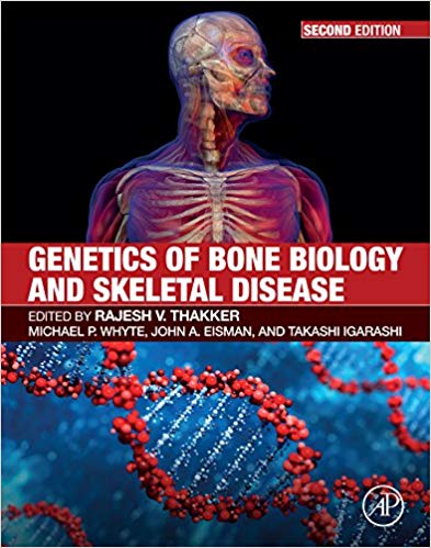 (eBook PDF)Genetics of Bone Biology and Skeletal Disease, 2nd Edition by Rajesh V. Thakker , Michael P. Whyte , John Eisman , Takashi Igarashi 