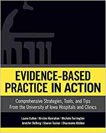 (eBook PDF)Evidence-Based Practice In Action by Laura Cullen , Kirsten Hanrahan , Michele Farrington , Jennifer DeBerg , Charmaine Kleiber , Sharon Tucker 