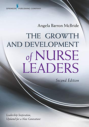 (eBook PDF)The Growth and Development of Nurse Leaders (2nd Edition) by Angela Barron McBride