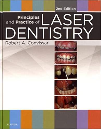 (eBook PDF)Principles and Pratice of Laser Dentistry, 2nd Edition by Robert A. Convissar DDS FAGD 