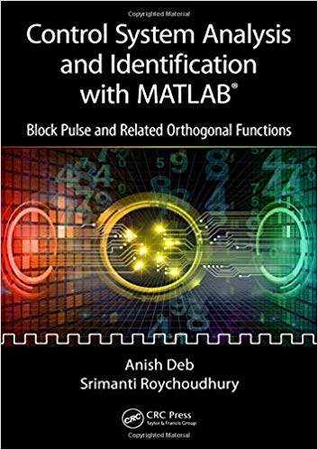 (eBook PDF)Control System Analysis and Identification with MATLAB by Anish Deb , Srimanti Roychoudhury 