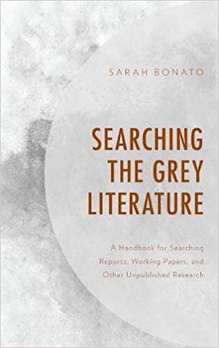 (eBook PDF)Searching the Grey Literature by Sarah Bonato 