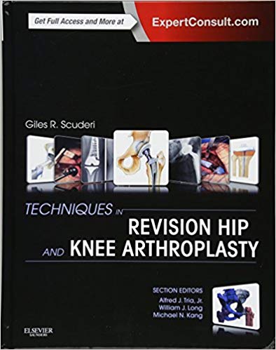 (eBook PDF)Techniques in Revision Hip and Knee Arthroplasty by Giles R Scuderi MD 
