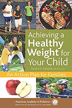 (eBook PDF)Achieving a Healthy Weight for Your Child: An Action Plan for Families by Sandra G. Hassink 