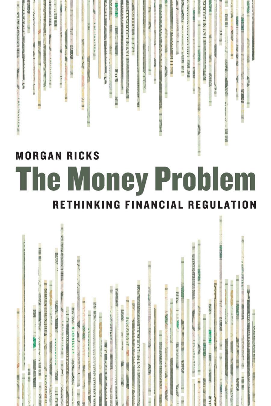 (eBook PDF)The Money Problem: Rethinking Financial Regulation by Morgan Ricks