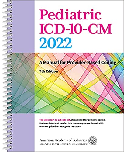(eBook PDF)Pediatric ICD-10-CM 2022 A Manual for Provider-Based Coding 7th Edition by American Academy of Pediatrics Committee on Coding and Nomenclature 