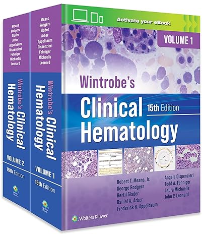 (eBook PDF)Wintrobe s Clinical Hematology Fifteenth Edition by Robert T. Means Jr. MD , Daniel A. Arber MD , Bertil E. Glader MD PhD 