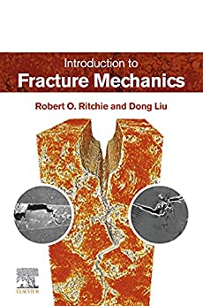 (eBook PDF)Introduction to Fracture Mechanics 1st Edition by Robert O. Ritchie , Dong Liu 