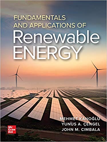 (eBook PDF)Fundamentals and Applications of Renewable Energy  by Mehmet Kanoglu , Yunus A. Cengel Dr. , John M. Cimbala 