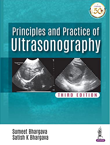 (eBook PDF)Principles and Practice of Ultrasonography 3rd edition by Sumeet Bhargava , Satish K Bhargava