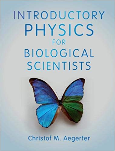 (eBook PDF)Introductory Physics for Biological Scientists by Christof M. Aegerter 