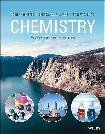 (eBook PDF)Chemistry, 4th Canadian Edition by John A. Olmsted , Gregory M. Williams , Robert C. Burk 