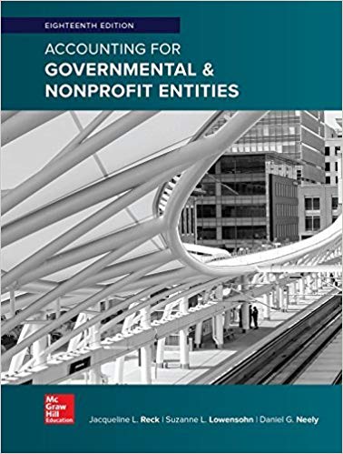 (eBook PDF)Accounting for Governmental and Nonprofit Entities 18th Edition  by Jacqueline L. Reck James E. Rooks Distinguished Professor , Suzanne Lowensohn , Daniel Neely 