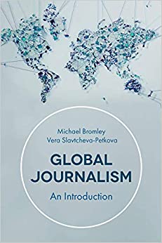 (eBook PDF)Global Journalism: An Introduction by Vera Slavtcheva-Petkova
