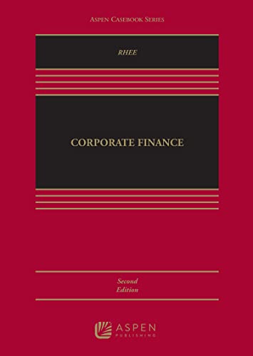 (eBook EPUB)Corporate Finance (Aspen Casebook) 2nd Edition by Robert J. Rhee