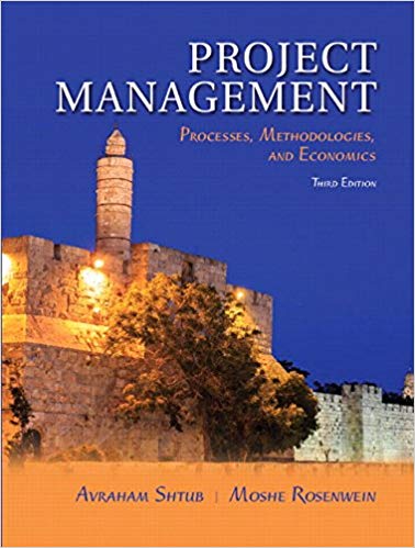 (eBook PDF)Project Management: Processes, Methodologies, and Economics (3rd Edition) by Avraham Shtub , Moshe Rosenwein 