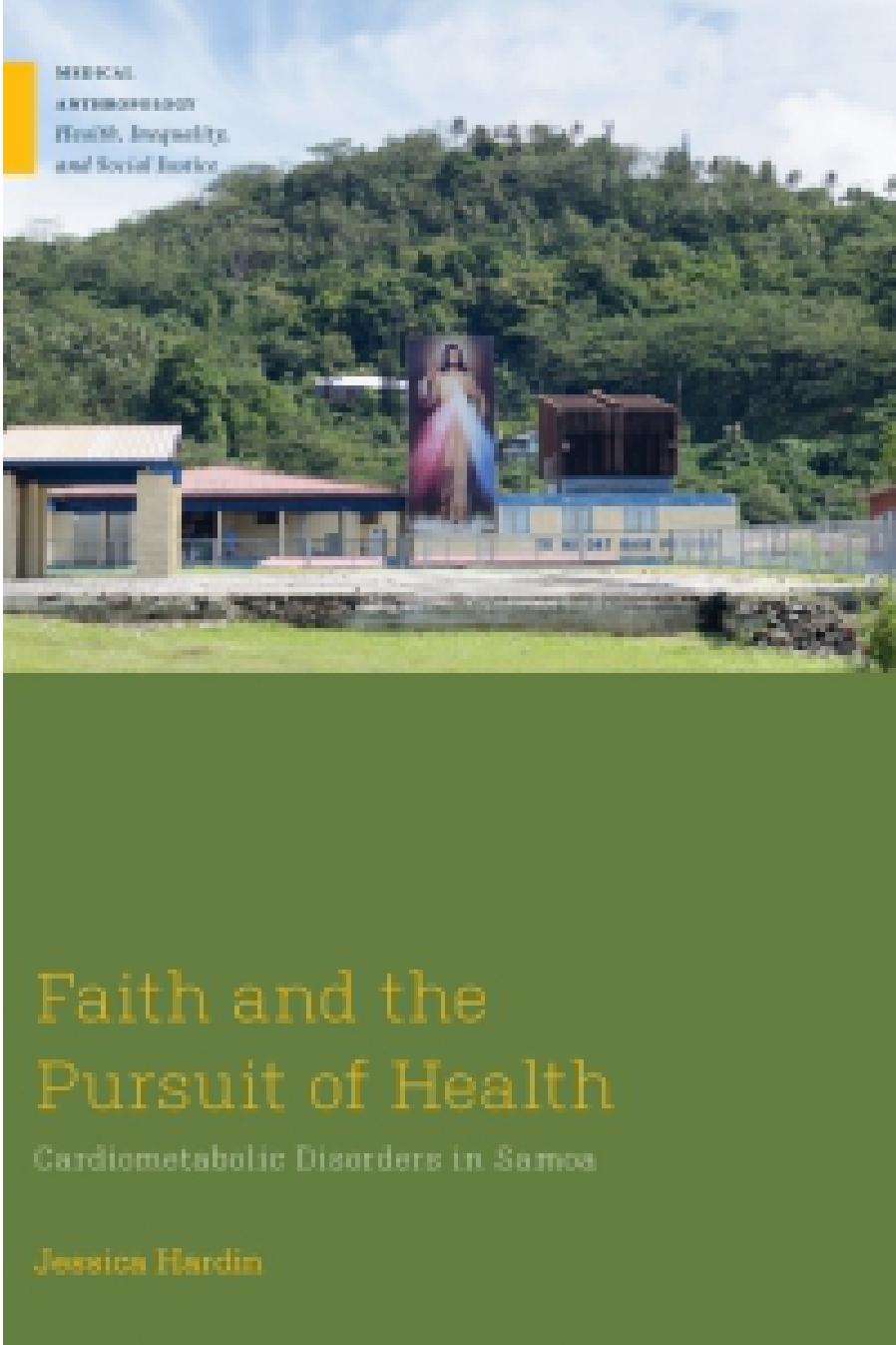 (eBook PDF)Faith and the Pursuit of Health: Cardiometabolic Disorders in Samoa by Jessica Hardin