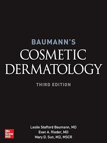 (eBook PDF)Baumann s Cosmetic Dermatology, Third Edition by Leslie S. Baumann , Evan A. Rieder , Mary D. Sun 