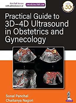 (eBook PDF)Practical Guide To 3D-4D Ultrasound In Obstetrics And Gynecology by Sonal Panchal, Chaitanya Nagori 