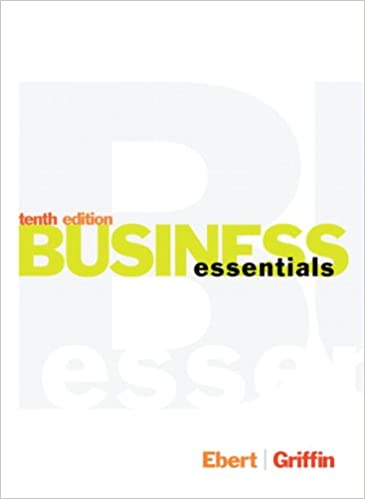 (eBook PDF)Business Essentials 10th Edition by  Ronald J. Ebert  , Ricky W. Griffin 