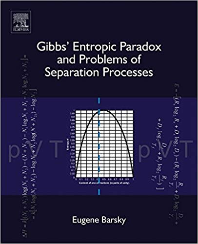 (eBook PDF)Gibbs  Entropic Paradox and Problems of Separation Processes by Eugene Barsky 