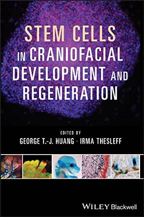 (eBook PDF)Stem Cells in Craniofacial Development and Regeneration by George T.J. Huang , Irma Thesleff 