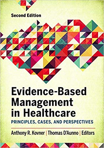 (eBook PDF)Evidence-Based Management in Healthcare 2e by Anthony R. Kovner , Thomas D'Aunno 