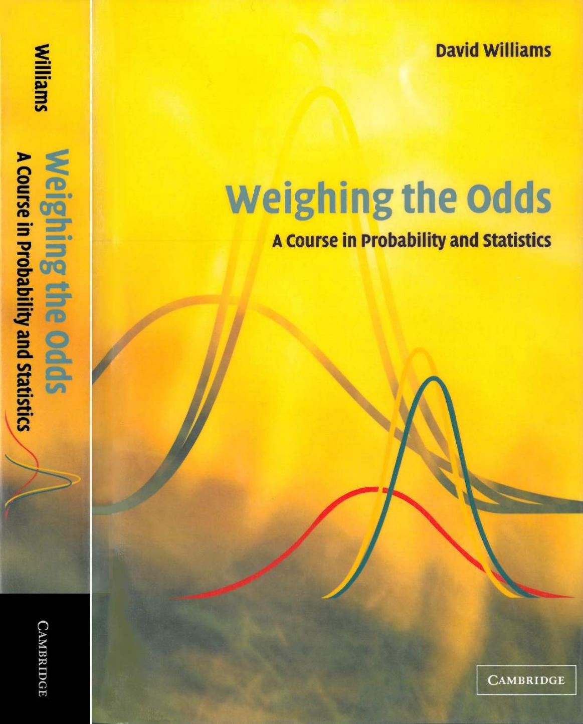 (eBook PDF)Weighing the Odds A Course in Probability and Statistics by David Williams