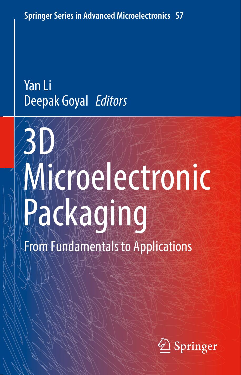(eBook PDF)3D Microelectronic Packaging From Fundamentals to Applications by Yan Li,Deepak Goyal
