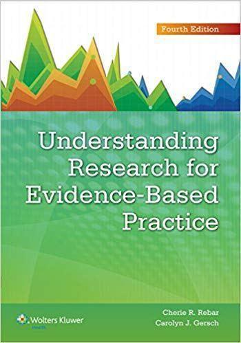 Understanding Research for Evidence-Based Practice 4th Edition by Cherie R. Rebar PhD MBA RN CNE CNEcl 