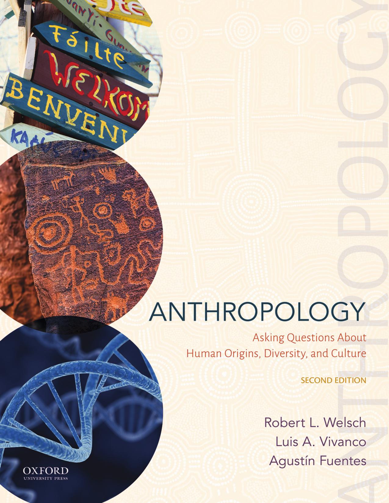 (eBook PDF)Anthropology: Asking Questions About Human Origins, Diversity, and Culture 2nd Edition by Robert L. Welsch,Luis A. Vivanco