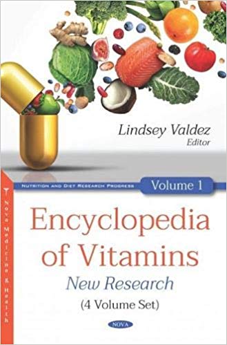 (eBook PDF)Encyclopedia of Vitamins: New Research 4-Vols by Lindsey Valdez 