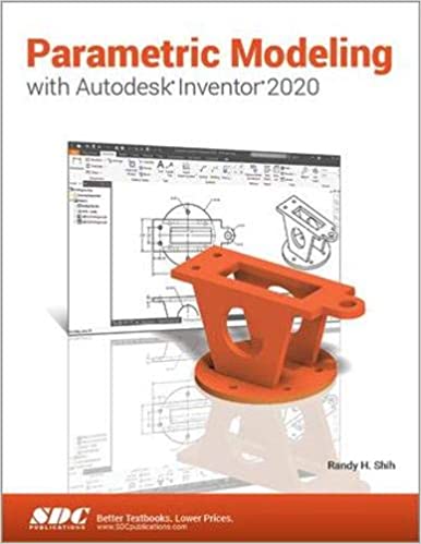 (eBook PDF)Parametric Modeling with Autodesk Inventor 2020  by Randy H. Shih 