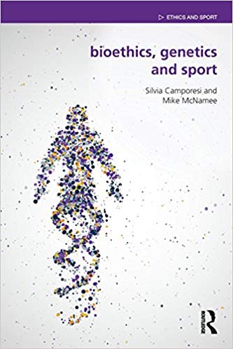 (eBook PDF)Bioethics, Genetics and Sport by Silvia Camporesi , Mike McNamee 