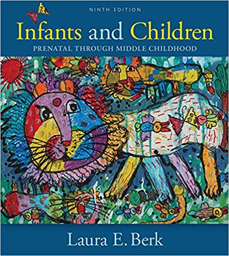 (eBook PDF)Infants and Children: Prenatal Through Middle Childhood 9th Edition by Laura E. Berk