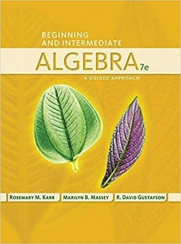 Beginning and Intermediate Algebra: A Guided Approach 7th Edition by  Rosemary Karr